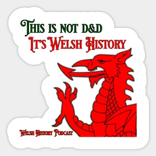 Not D&D it's Welsh History Sticker